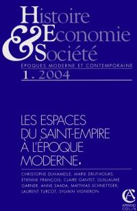 Histoire, économie & société, n° 1 (2004). Les espaces du Saint-Empire à l'époque moderne