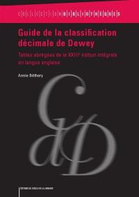 Guide de la classification décimale de Dewey : tables abrégées de la XXIIIe édition intégrale en langue anglaise