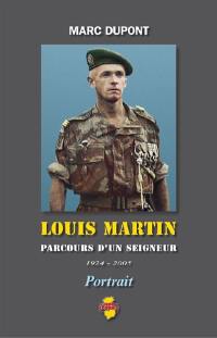 Louis Martin : parcours d'un seigneur, 1924-2005