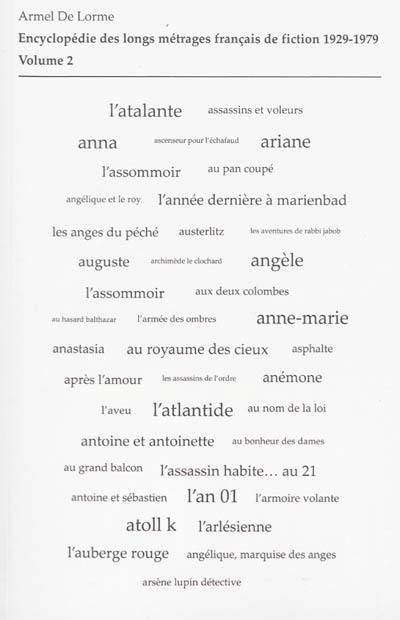 Encyclopédie des longs métrages français de fiction : 1929-1979. Vol. 2. De L'an 01 à Azaïs