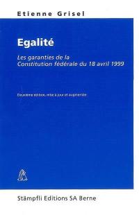 Egalité : les garanties de la Constitution fédérale du 18 avril 1999