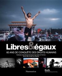 Libres & égaux : 60 ans de conquête des droits humains