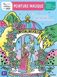 Peinture magique : princesses et chevaliers