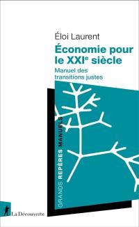 Economie pour le XXIe siècle : manuel des transitions justes