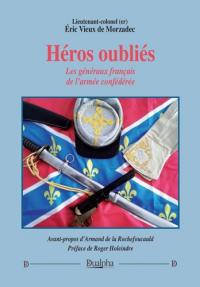 Héros oubliés : les généraux français de l'armée confédérée