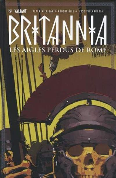 Britannia. Vol. 3. Les aigles perdus de Rome