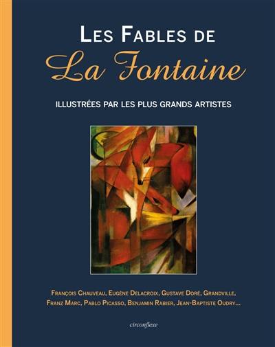 Les fables de La Fontaine : illustrées par les plus grands artistes