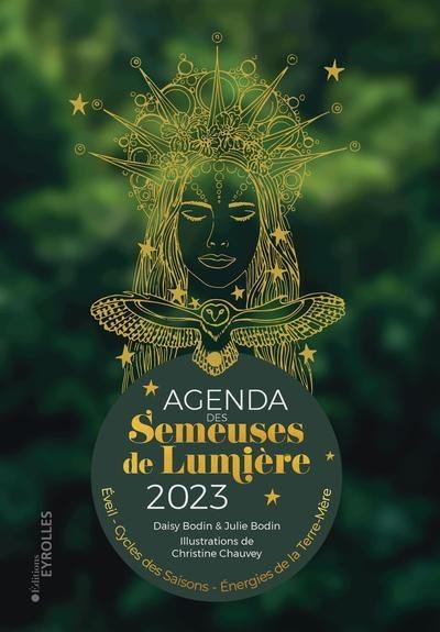 Agenda des semeuses de lumière 2023 : éveil, cycles des saisons, énergies de la terre-mère