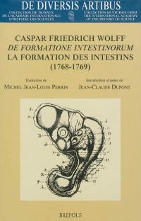 De formatione intestinorum. La formation des intestins (1768-1769)