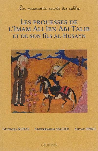 Les prouesses de l'imam Ali Ibn Abi Talib et de son fils al-Husayn : les manuscrits sauvés des sables
