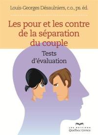 Les pour et les contre de la séparation du couple : tests d'évaluation