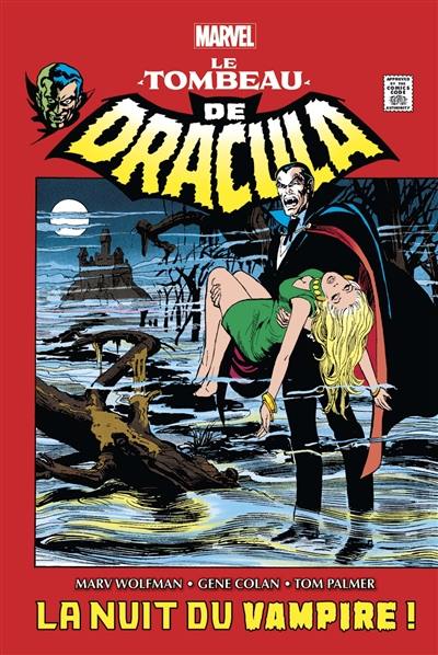 Le tombeau de Dracula. Vol. 1. La nuit du vampire !