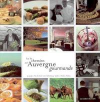 Sur les chemins de l'Auvergne gourmande