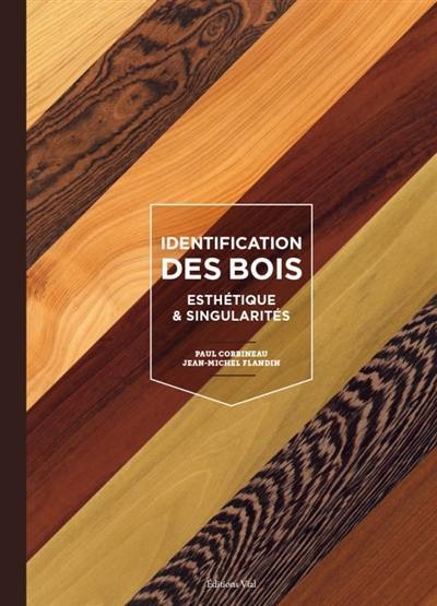 Identification des bois : esthétique & singularités