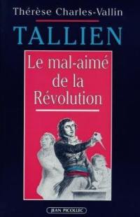 Tallien, le mal-aimé de la Révolution