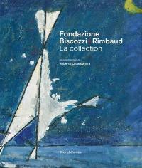 Fondazione Biscozzi-Rimbaud : la collection
