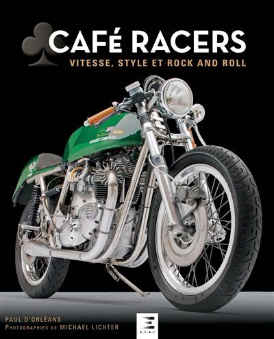 Café racers : vitesse, style et rock and roll