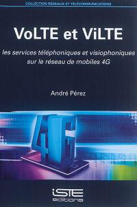 VoLTE et ViLTE : les services téléphoniques et visiophoniques sur le réseau de mobiles 4G
