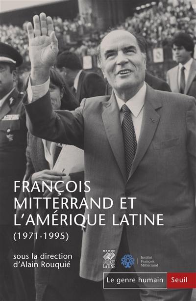 Genre humain (Le), n° 58. François Mitterrand et l'Amérique latine (1971-1995)