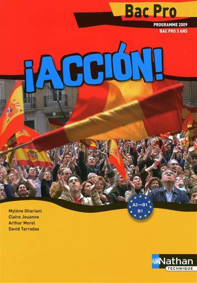 Accion ! : espagnol bac pro : programme 2009, bac pro en 3 ans