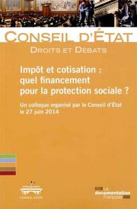 Impôt et cotisation : quel financement pour la protection sociale ?