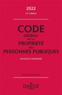 Code général de la propriété des personnes publiques 2022 : annoté & commenté