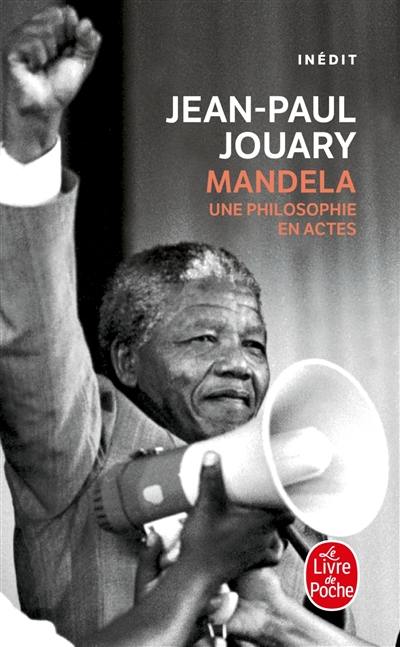 Mandela : une philosophie en actes