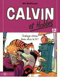 Calvin et Hobbes. Vol. 12. Quelque chose bave sous le lit !