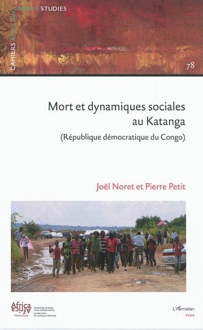 Mort et dynamiques sociales au Katanga (République démocratique du Congo)