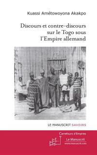 Discours et contre-discours sur le Togo sous l'empire allemand