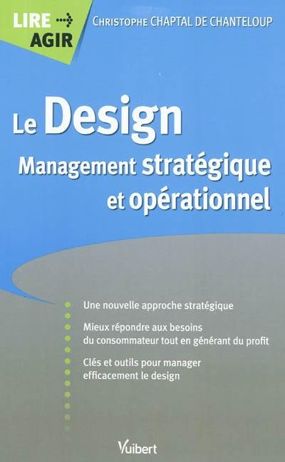 Le design : management stratégique et opérationnel