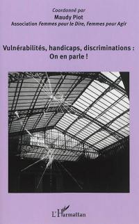 Vulnérabilités, handicaps, discriminations : on en parle ! : forum du 19 novembre 2013