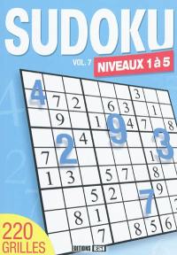 Sudoku. Vol. 7. Niveaux 1 à 5 : 220 grilles