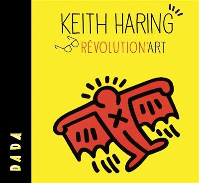 Keith Haring : révolution'art