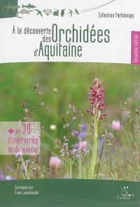 A la découverte des orchidées d'Aquitaine