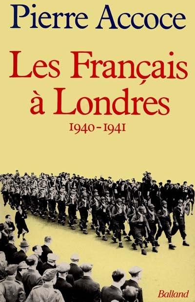 Les Français à Londres : 1940-1941
