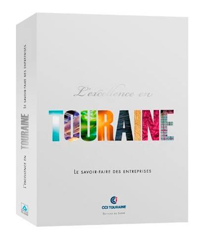 L'excellence en Touraine : le savoir-faire des entreprises