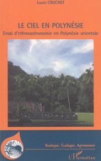 Le ciel en Polynésie : essai d'ethnoastronomie en Polynésie orientale