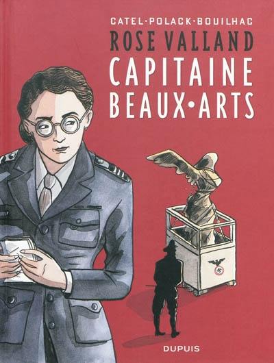 Rose Valland : capitaine beaux-arts