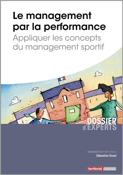 Le management par la performance : appliquer les concepts du management sportif