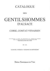 Catalogue des gentilshommes d'Alsace, Corse, Comtat-Venaissin : qui ont pris part ou envoyé leur procuration aux assemblées de la noblesse pour l'élection des députés aux Etats généraux de 1789