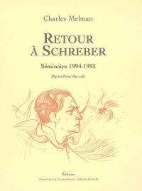 Retour à Schreber : séminaire 1994-1995, Hôpital Henri-Rousselle, salle Magnan
