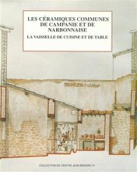 Les céramiques communes de Campanie et de Narbonnaise (Ier s. av. J-C - IIe s. ap. J-C) : la vaisselle de cuisine et de table : actes des journées d'étude, Naples, 27-28 mai 1994