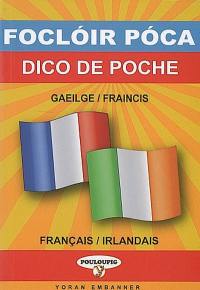 Mini-dico irlandais-français & français-irlandais. Focloir poca gaeilge-fraincis & fraincis-gaeilge