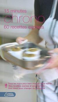 15 minutes chrono : 60 recettes express