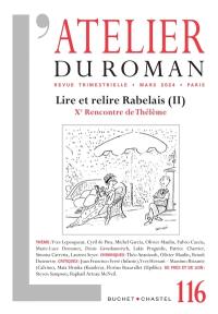 Atelier du roman (L'), n° 116. Lire et relire Rabelais (II)