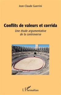 Conflits de valeurs et corrida : une étude argumentative de la controverse