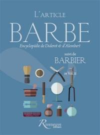 L'article Barbe. Barbier : Encyclopédie de Diderot & d'Alembert, in vol. II