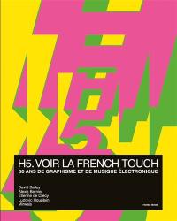 H5, voir la French touch : 30 ans de graphisme et de musique électronique
