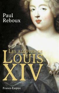 Les alcôves de Louis XIV